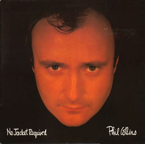 New album inspired by the work of phil and others. Phil Collins - No Jacket Required | Releases | Discogs