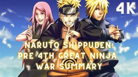 Naruto Shippuden Pre 4th Great Ninja War Summary Game Movie