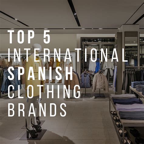 Top 5 International Spanish Clothing Brands Suitelife