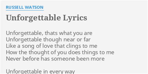 Unforgettable Lyrics By Russell Watson Unforgettable Thats What You
