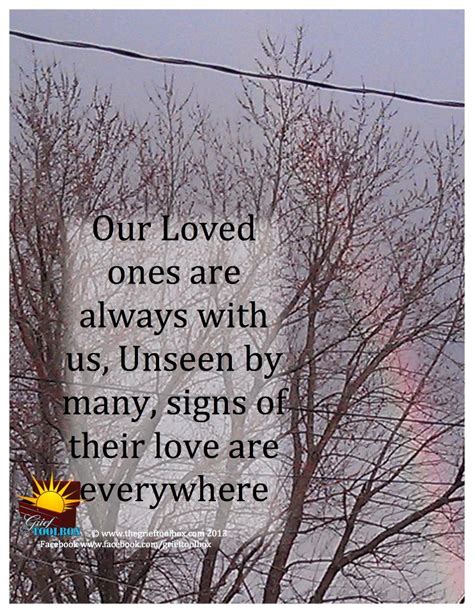 Our Loved Ones Are Always With Us Unseen By Many Signs Of Their Love