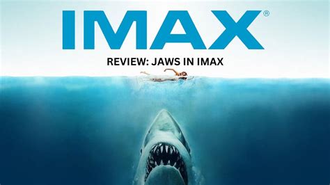 Jaws In Imax Review The Head The Tail The Whole Damn Screen — The