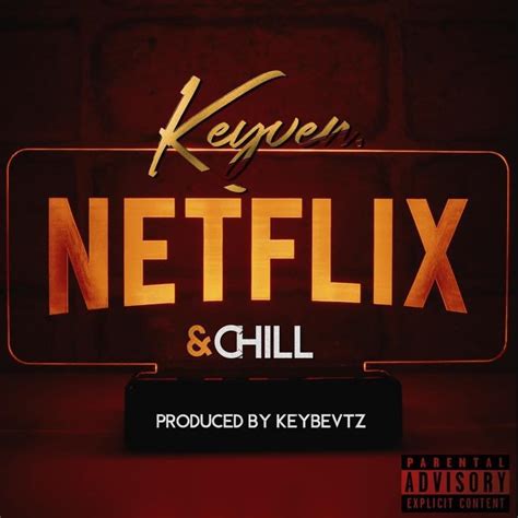 Keyven Netflix And Chill Lyrics Genius Lyrics