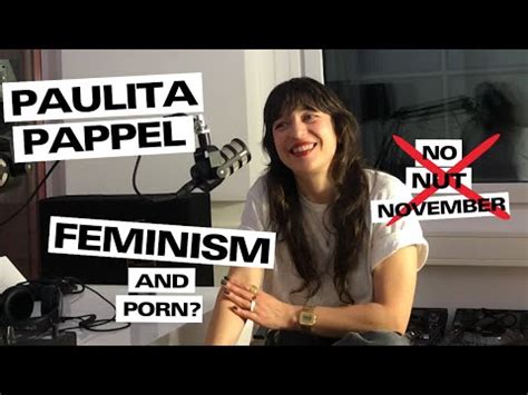 Paulita Pappel Feminism And The Porn Industry Producing And Acting