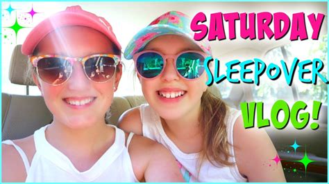 Saturday Sleepover Fun Summer Vacation Vlog Youtube