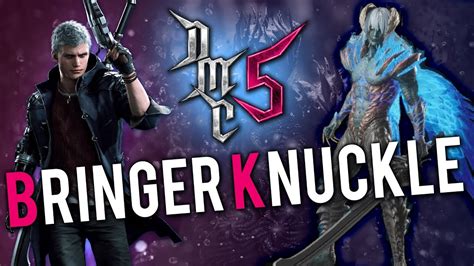 Devil May Cry 5 Bringer Knuckle Tutorial YouTube