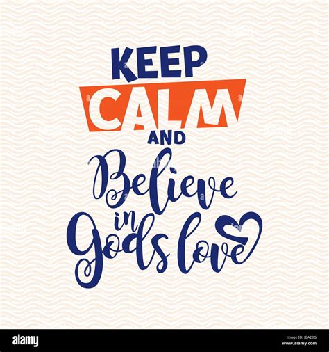Bible Lettering Christian Art Keep Calm And Believe In Gods Love
