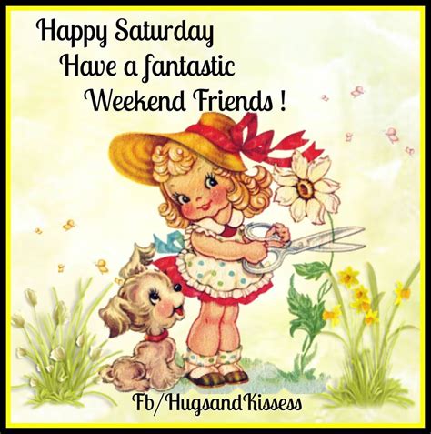 Happy Saturday Have A Fantastic Weekend! Pictures, Photos, and Images ...