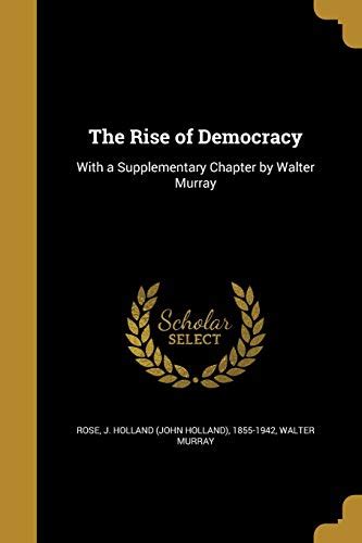 The Rise Of Democracy By Walter Murray Goodreads