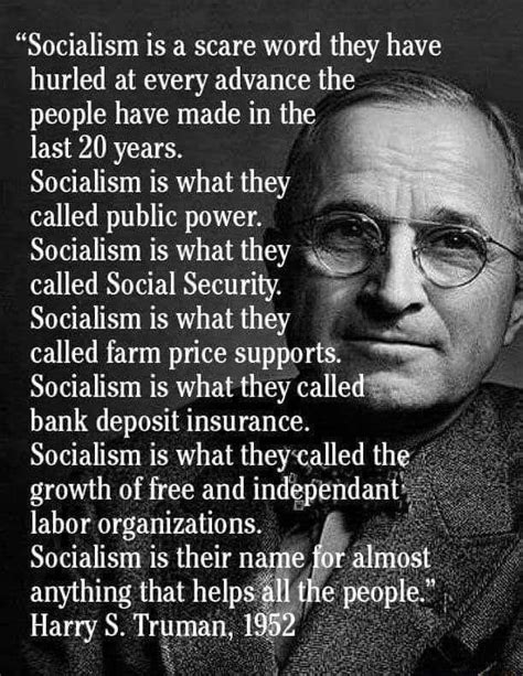 Socialism Socialism Is A Scare Word They Have Hurled At Every