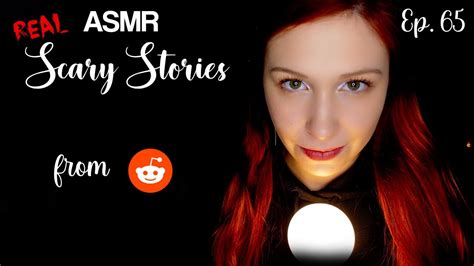 Asmr Reading Real Scary Stories From Reddit Creepy Encounters Ep 65 Youtube