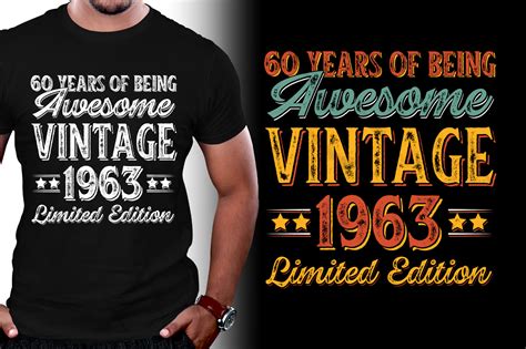 60 Years Of Being Awesome Vintage 1963 Limited Edition 60th Birthday T
