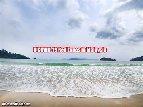 The ministry of health has identified 11 red zone areas in malaysia. 6 COVID-19 Red Zones in Malaysia
