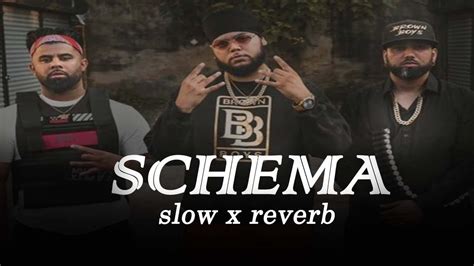 Schema Slow X Reverb Full Video Big Boi Deep Byg Byrd Latest Punjabi