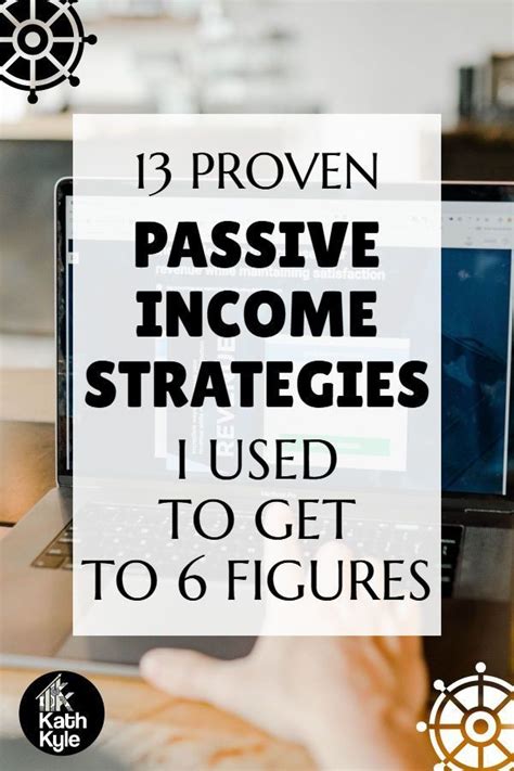 13 Proven Passive Income Strategies I Used To Get To 6 Figures In 2021