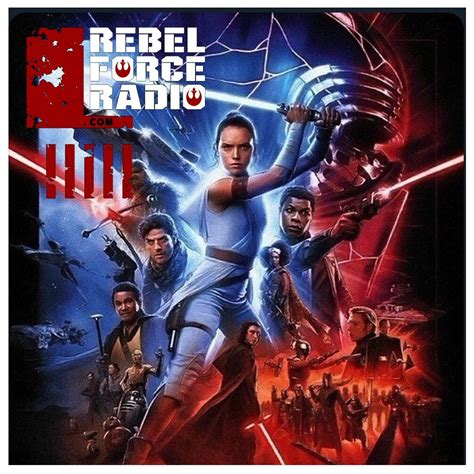 The Rise Of Skywalker Film Commentary Track — Rebel Force Radio Star