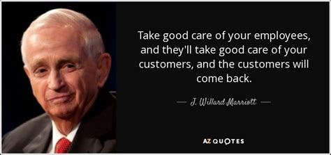 Top 21 Quotes By J Willard Marriott A Z Quotes