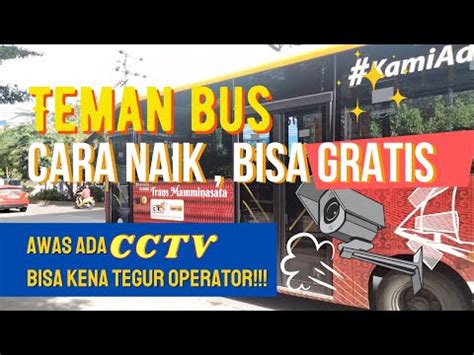 Cara Naik Teman Bus Trans Mamminasata Bisa Gratis Waspada Ada Cctv Youtube