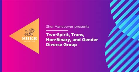 Sher Two Spirit Trans Non Binary And Gender Diverse Group