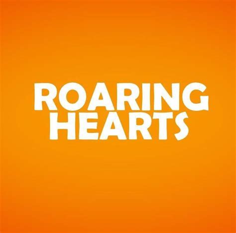 Roaring Hearts
