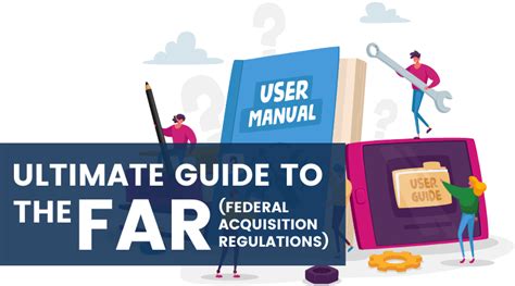 The Ultimate Guide To The Federal Acquisition Regulations Far