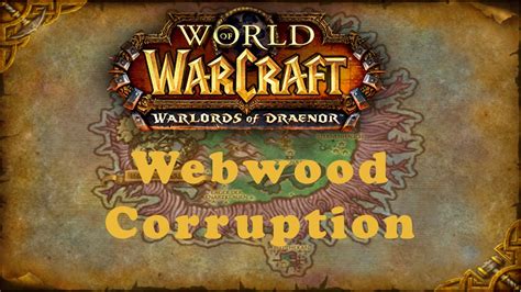 World Of Warcraft Quest Webwood Corruption Alliance Youtube
