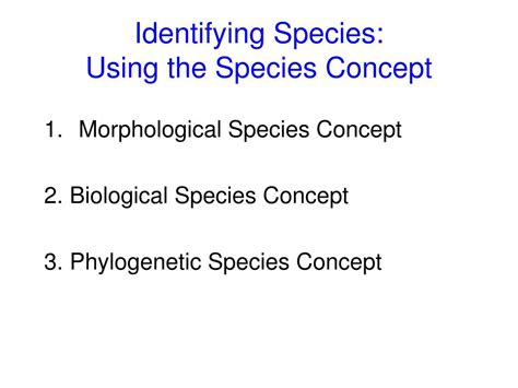 Ppt Identifying Species Using The Species Concept Powerpoint