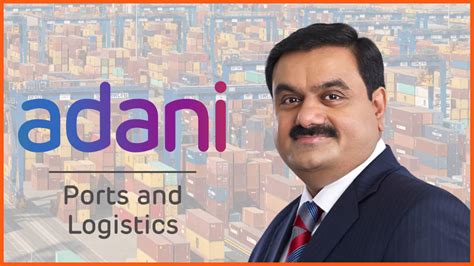 Adani Ports Business Controlling 25 Port Business In India