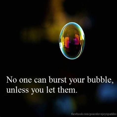 Pin By Sally Cabral Turner On Quotes Bubble Quotes Bubbles My Bubbles