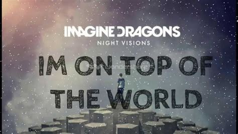 G take it with me if i can. On Top Of The World - Imagine Dragons (Lyrics) - YouTube