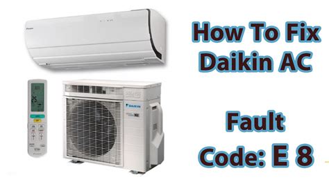 How To Fix Daikin Air Conditioner Error Code E8 Youtube
