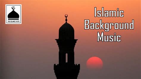 Islamic Background Music No Copyright Nasheed The Islamic Faith Bd