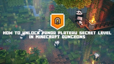 How To Unlock Panda Plateau Secret Level In Minecraft Dungeons Youtube