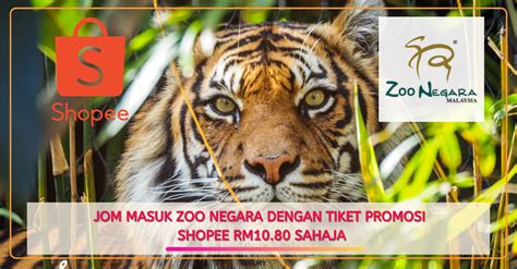 Kenapa anda mesti lawati zoo negara. Jom masuk Zoo Negara Dengan Tiket Promosi Shopee RM10.80 ...