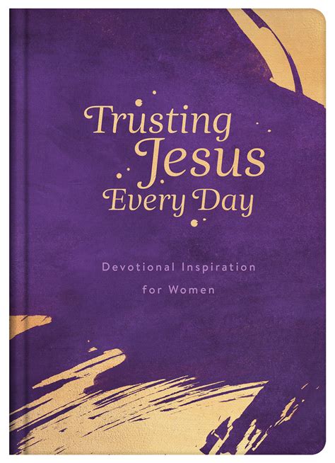 Trusting Jesus Every Day Devotions To Increase A Womans Faith Logos