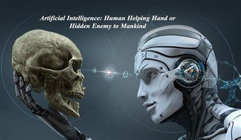 Artificial Intelligence Helping Hand Or Hidden Enemy To Mankind Tekraze