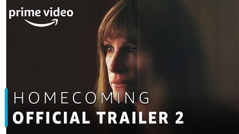 Homecoming Official Trailer 2 Julia Roberts Prime Original