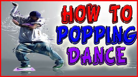 Popping Dance Tutorial How To Pop Or Hit Basic Move For Beginners