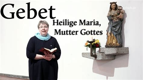 Gebet: Heilige Maria, Mutter Gottes - YouTube