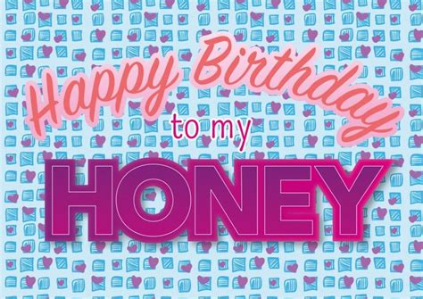 happy birthday to my honey geburtstagskarten and sprüche 🎂🎁🎉 echte postkarten online