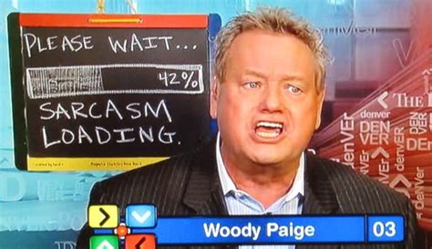 Please Wait Sarcasm Loading Woody Paiges Chalkboard For November