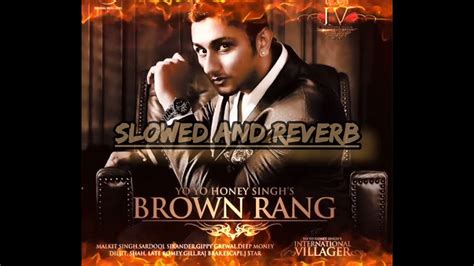 Brown Rang Honey Singhslowedreverbstrainy Guru Honeysingh Youtube Strainyguru Youtube