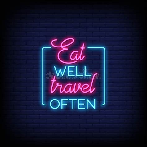 eat well travel often neon signs style text vector stock vector illustration of decorative