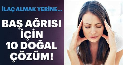 Baş Ağrısına Ne İyi Gelir? - Bakımlı Kadınlar