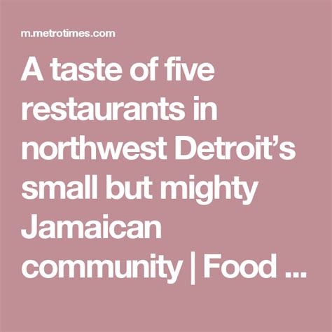 A Taste Of Five Restaurants In Northwest Detroit’s Small But Mighty Jamaican Community Food
