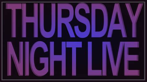 Thursday Night Live November 2014 Youtube