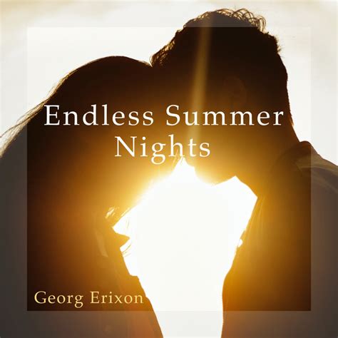 Endless Summer Nights Single By Georg Erixon Spotify