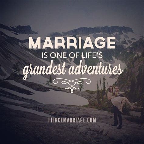 Adventure Marriage Quotes Marriage Is A Risk I Think It S A Great And