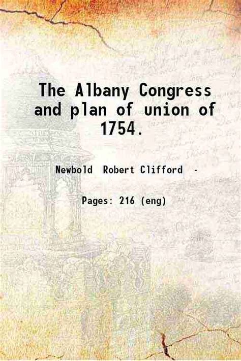 The Albany Congress And Plan Of Union Of 1754 1955