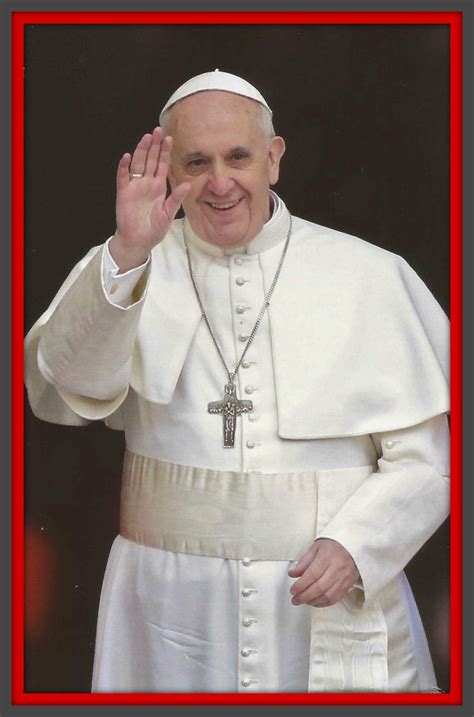 Pope francis will follow in the footsteps of st. Faith in a Bottle: Prayer for Pope Francis